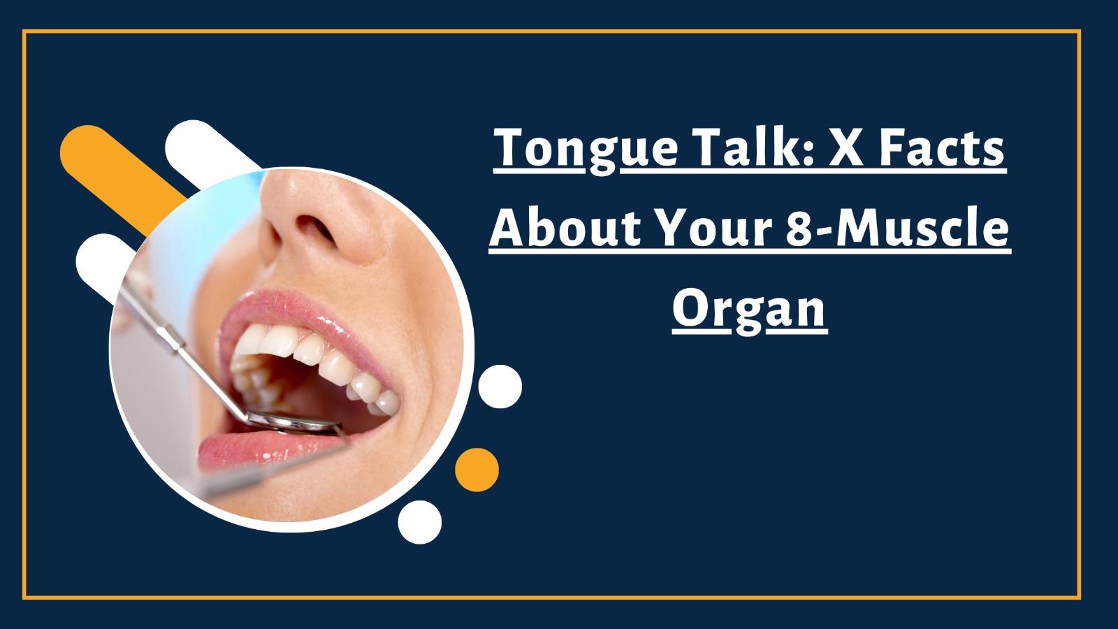 Tongue Talk: X Facts About Your 8-Muscle Organ
